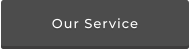 Our Service